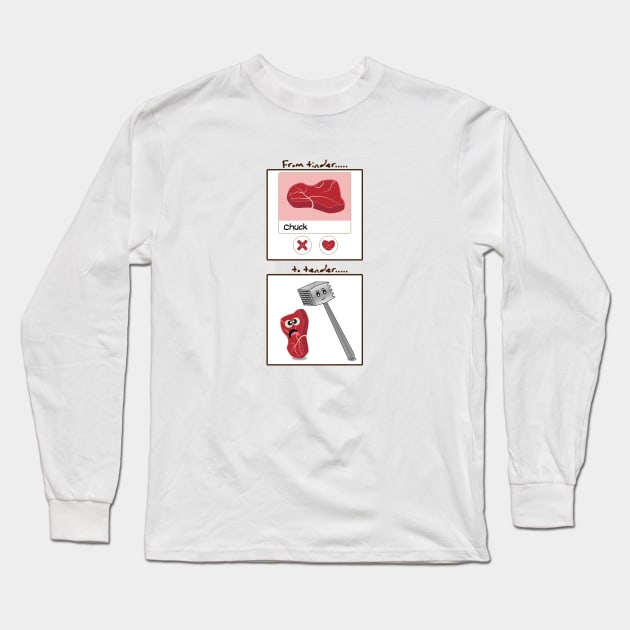 From Tinder to Tender Long Sleeve T-Shirt by chyneyee